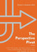 The Perspective Pivot: Stop the Spiral: The Brain-Based Tool for Overthinkers, High-Achievers, and Burned-Out Brains by Kristen C. Eccleston