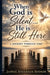 When God is Silent... He is Still Here: A Journey Through Time by Jannie Anderson Booker