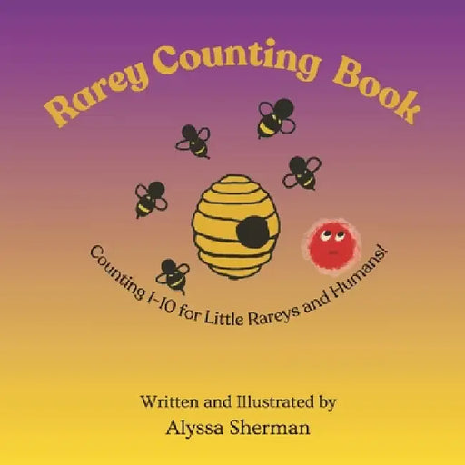 Rarey Counting Book!: Counting 1-10 for Little Rareys and Humans! by Alyssa Sherman, Alyssa Faith Sherman