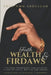 Faith, Wealth and Firdaws: The PURE Framework for Building a Life of Faith, Wealth and Legacy by Folu Umm