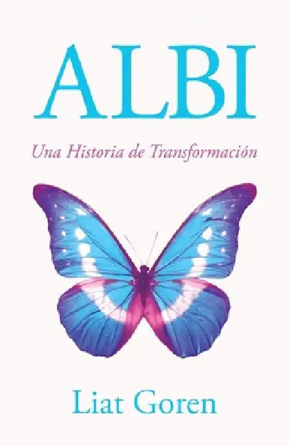 Albi, Una Historia de Transformación by Liat Goren