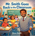 Mr. Smith Goes Back to the Classroom by Kono Smith
