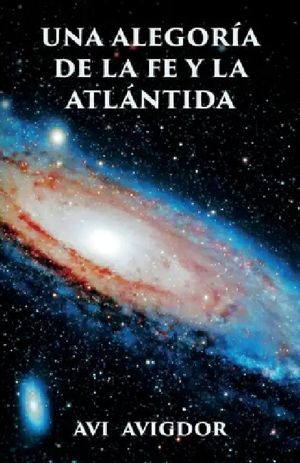 Una alegoría de la fe y la Atlántida by Avi Avigdor
