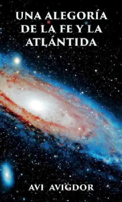 Una alegoría de la fe y la Atlántida by Avi Avigdor