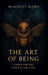 The Art of Being, A Book for The First & The Last by Brandon E. L. McDade