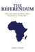 The Referendum, Why Sub-Saharan Africa Must Reauthorize Unity Now by Sekou S. Toure