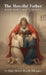 The Merciful Father, When Mercy Meets Misery! by Emile Martin Moselly Dibongue