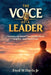 The Voice of a Leader, Choosing the Voice That Builds, Heals, Inspires, and Transforms by Jr. Davis Fred M.