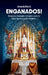 Enganados!, Deus está chamando o Seu povo a sair da ímpia Igreja Católica Romana by Kenneth March