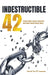 INDESTRUCTIBLE 42, Mind First. Body Second. Become INDESTRUCTIBLE. by Patrick Dr Fit Jamerson