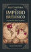 Breve Historia del Imperio Británico, (Una Fuente de Conflictos Geopolíticos) by Antonio Torres-Alcalá