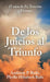 De los juicios al triunfo, 15 años de fe, traición y victoria by Anthony P. Rufo