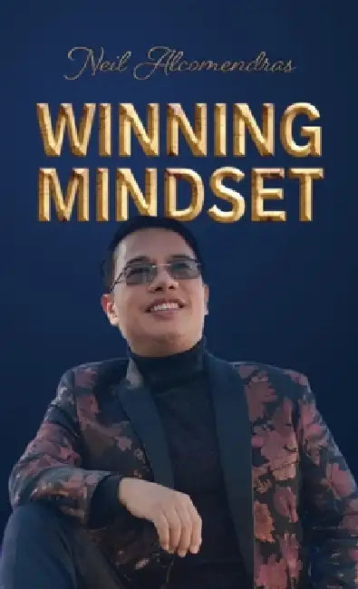 Winning Mindset by Neil Alcomendras