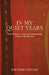 In My Quiet Years, Poems of Memory, Grace, and Companionship Written in My 93rd Year by Roy Everett Butler