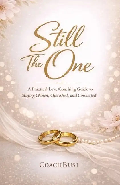 Still the One, A Practical Love Coaching Guide to Staying Chosen, Cherished, and Connected by Coachbusi