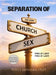 Separation of Church and Sex: Free at Last! Free at Last! by Felix Clairvoyant