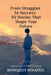 From Struggles to Success: 50 Stories That Shape Your Future: Inspiring True Stories to Shape Young Minds by Biswajeet Senapati