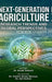Next-Generation Agriculture: Research Trends and Global Perspectives: (First Edition) by Dr Anjali Chandrol Solanki