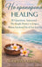 Ho'oponopono Healing: 50 Questions Answered: - The Simple Practice to Forgive, Release Emotional Pain & Find Inner Peace by Sudeshna Mandal