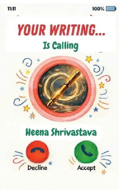 Your Writing Is Calling by Heena Shrivastava