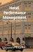 Hotel Performance Management: Daily to Annual Business Reviews by Gajanan Shirke