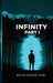 Infinity: Part 1 by Rishab Ramesh Nair
