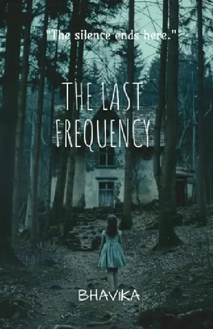 The Last Frequency by Bhavika