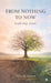 From Nothing to Now: Leadership, Lived. by 'Aliyah Karen