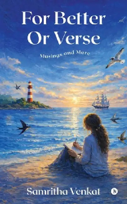 For Better Or Verse: Musings and More by Samritha Venkat
