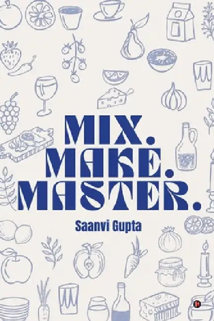 Mix.Make.Master. by Saanvi Gupta