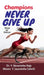 Champions Never give up: Now or Never by Dr Y Narasimha Raja, Master Jayasimha Saketh