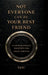 Not Everyone Can Be Your Best Friend: "A Brutal Guide to Understanding People and Protecting Your Energy" by Vasu