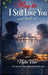 Maybe, I still love you: and that's ok by Nyla Veer