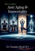 How to Achieve Anti-Aging and Immortality: Part - 1 by Dr Chandra Mouli M S