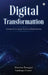 Digital Transformation Systems and Enterprise Platform Modernization by Manisha Ponugoti, Sandeepa Genne