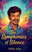 Six Symphonies of Silence: Prayers, Memories, and Horizons by Wilfin John