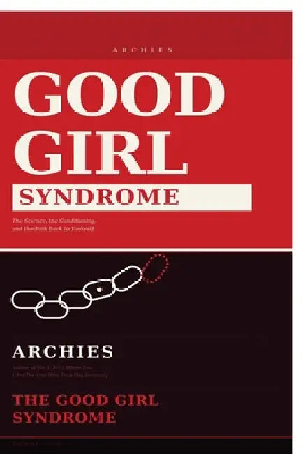 The Good Girl Syndrome by Archies