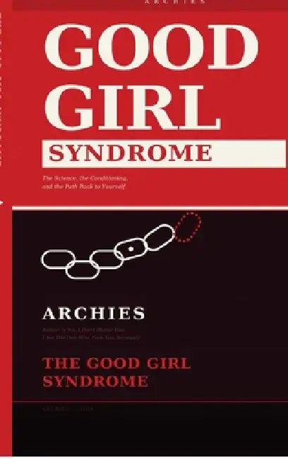 The Good Girl Syndrome by Archies
