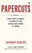 Papercuts: How Subtle Forces Silence Us and Erode Our Power at Work by Jahnavi Gurjer
