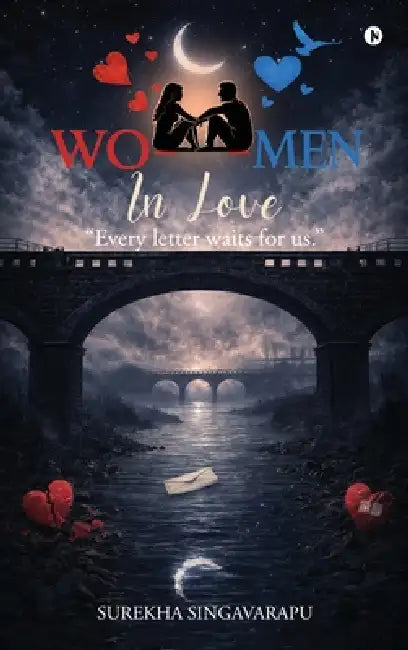 Wo - Men In Love: "Every letter waits for us." by Surekha Singavarapu