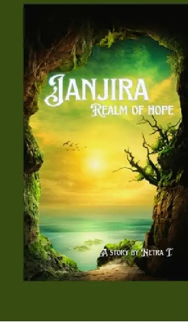 Janjira: Realm of Hope by Netra T