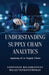 Understanding Supply Chain Analytics: Applying AI to Supply Chain by Saravanan Balakrishnan