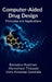Computer-Aided Drug Design: Principles and Applications by Ramadevi Kyatham, Maneshwar Thippani, Usha Kiranmai Gondrala