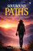 Soulbound Paths: A Journey of Love, Dreams & Unwritten Destinies by Suchithra T