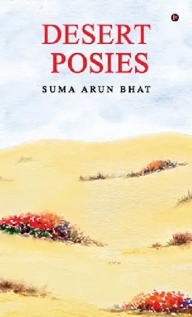 Desert Posies by Suma Arun Bhat
