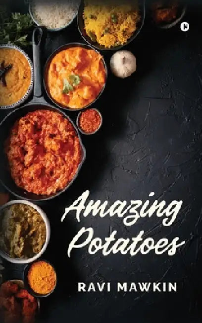 Amazing Potatoes by Ravi Mawkin