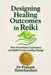 Designing Healing Outcomes in Reiki: How Practitioner Expectancy and Belief Create Lasting Change by Dr Prakash Ramchandani