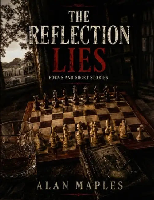 The Reflection Lies by Alan Maples