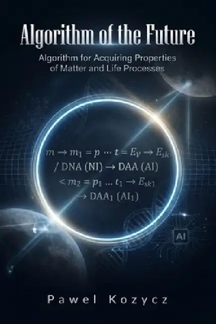 Algorithm of the Future by Pawel Kozycz