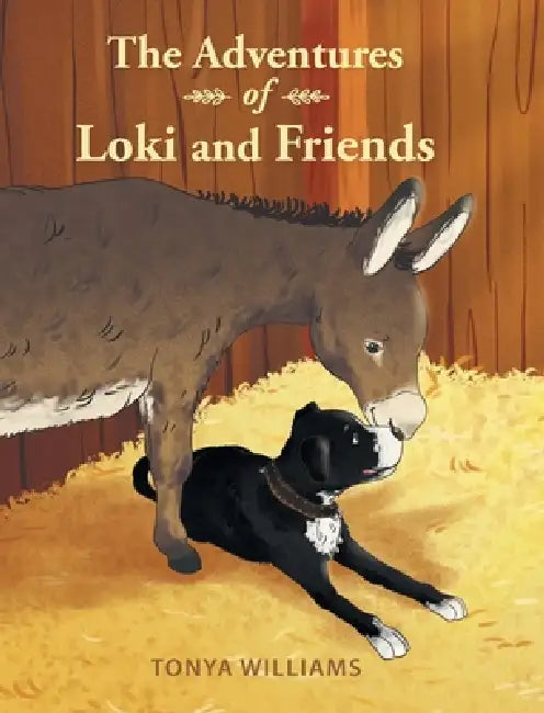 The Adventures of Loki and Friends by Tonya Williams